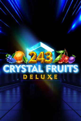 243 Crystal Fruits Deluxe играть онлайн | Казино ПокерДом без регистрации