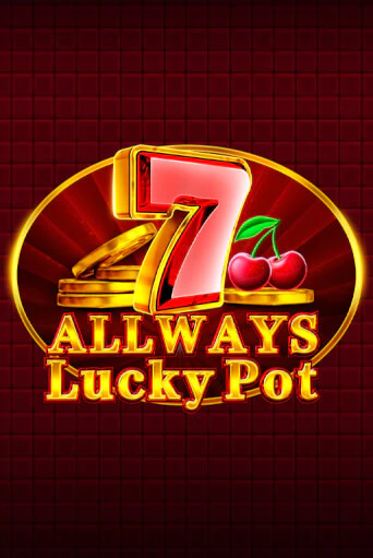 Allways Lucky Pot играть онлайн | Казино ПокерДом без регистрации