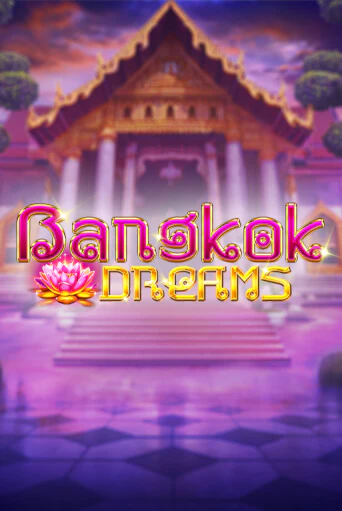 Bangkok Dreams играть онлайн | Казино ПокерДом без регистрации