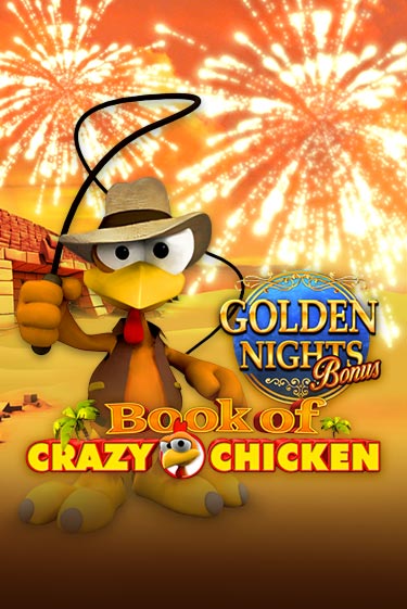 Book of Crazy Chicken Golden Nights играть онлайн | Казино ПокерДом без регистрации