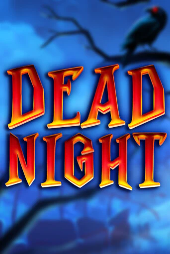 Dead Night играть онлайн | Казино ПокерДом без регистрации