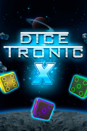 Dice Tronic X играть онлайн | Казино ПокерДом без регистрации