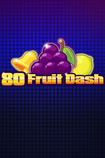 80 Fruit Dash играть онлайн | Казино ПокерДом без регистрации