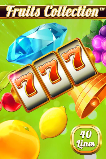 Fruits Collection – 40 Lines играть онлайн | Казино ПокерДом без регистрации