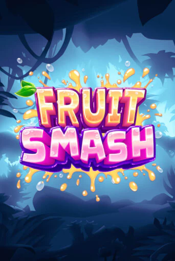 Fruit Smash играть онлайн | Казино ПокерДом без регистрации