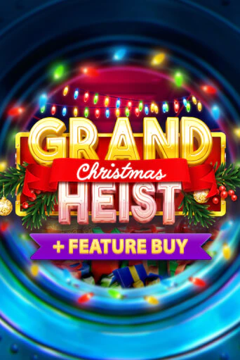 Christmas Grand Heist Feature Buy играть онлайн | Казино ПокерДом без регистрации