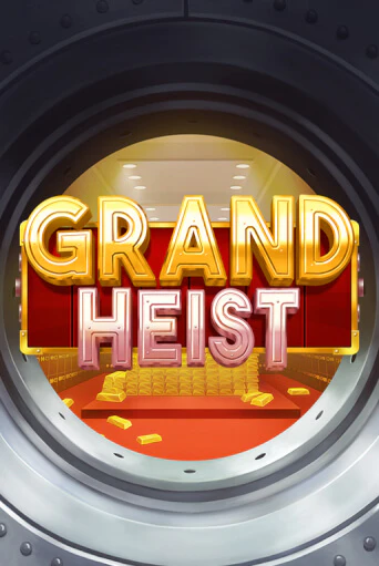 Grand Heist играть онлайн | Казино ПокерДом без регистрации
