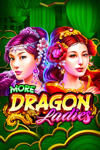 More Dragon Ladies играть онлайн | Казино ПокерДом без регистрации