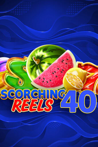 Scorching Reels 40 играть онлайн | Казино ПокерДом без регистрации