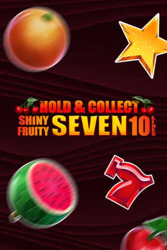 Shiny Fruity Seven 10 Lines Hold And Collect играть онлайн | Казино ПокерДом без регистрации