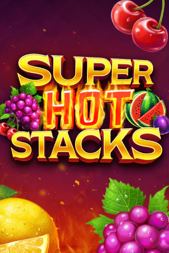Super Hot Stacks играть онлайн | Казино ПокерДом без регистрации