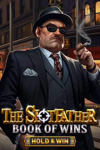 The Slotfather: Book Of Wins - Hold & Win играть онлайн | Казино ПокерДом без регистрации