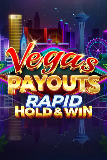Vegas Payouts Rapid Hold & Win играть онлайн | Казино ПокерДом без регистрации