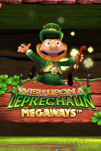 Wish Upon A Leprechaun Megaways играть онлайн | Казино ПокерДом без регистрации